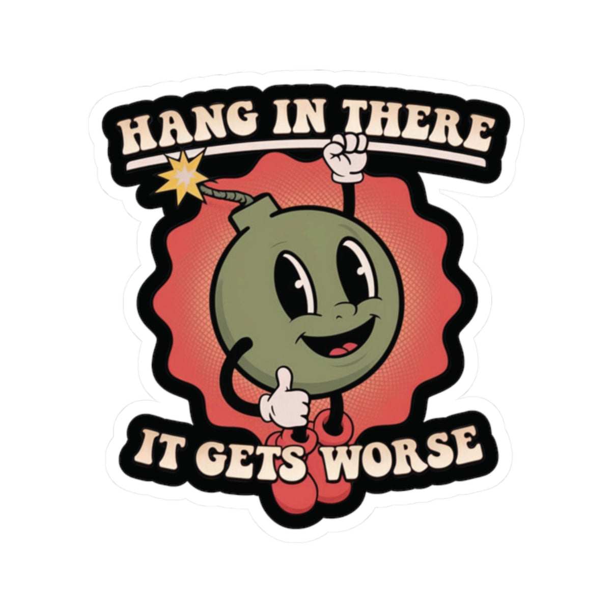 Hang In There Sticker