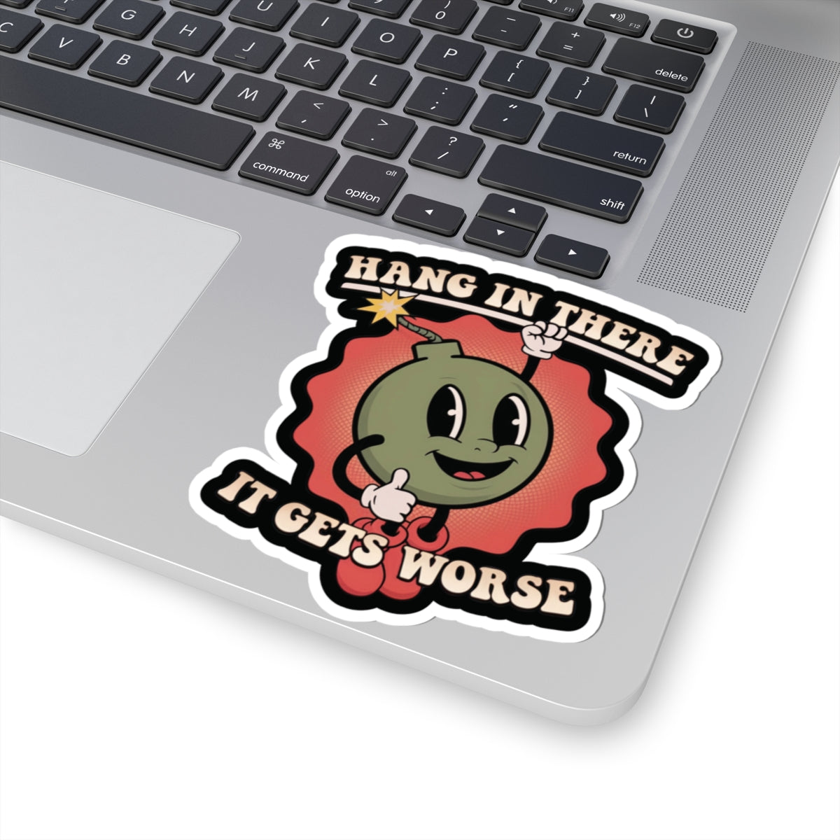 Hang In There Sticker