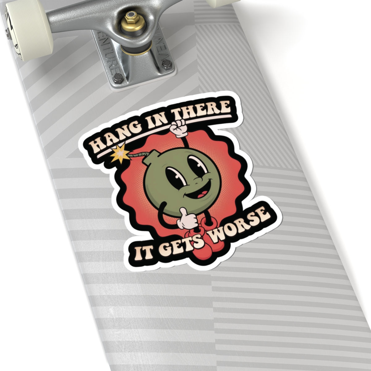Hang In There Sticker