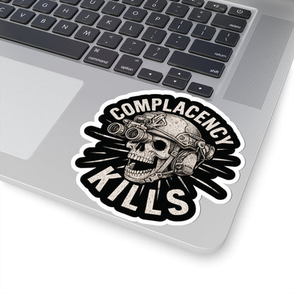 Complacency Kills Sticker