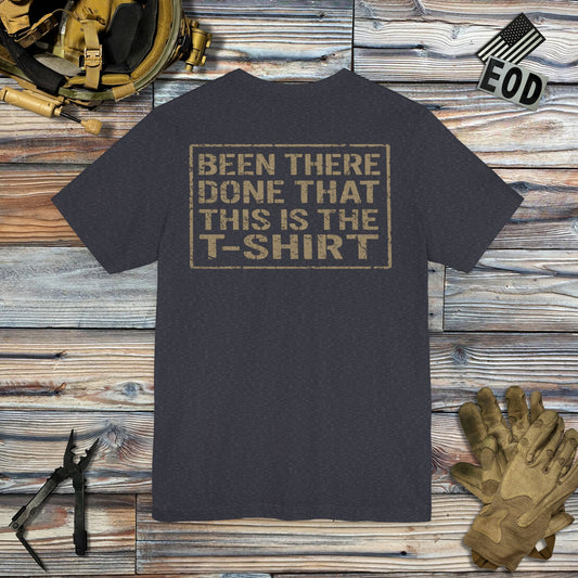 Been There Done That (Back Print) T-Shirt