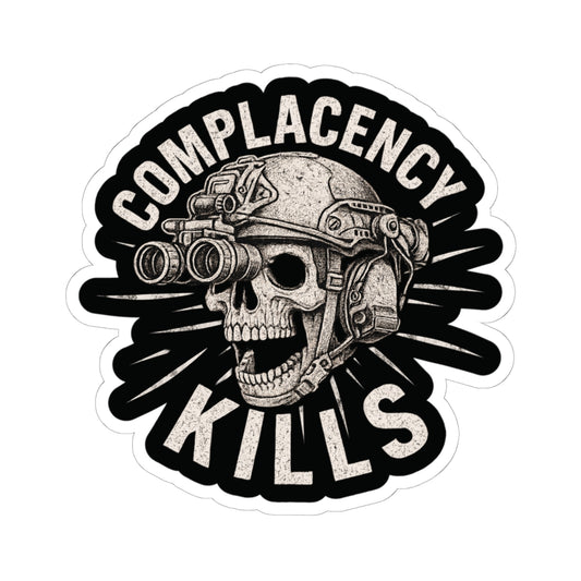Complacency Kills Sticker