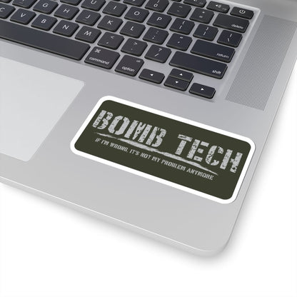 Bomb Tech Not My Problem Sticker