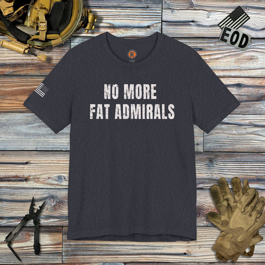 No More Fat Admirals (w/ Flag) T-Shirt