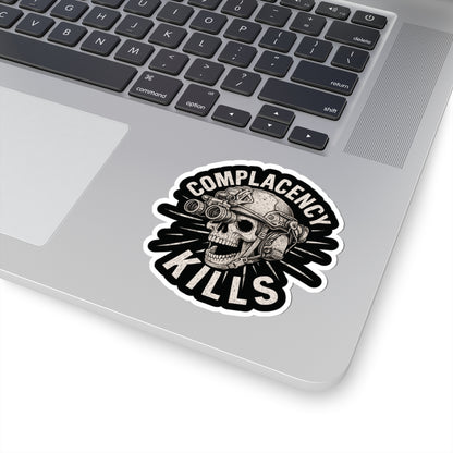 Complacency Kills Sticker