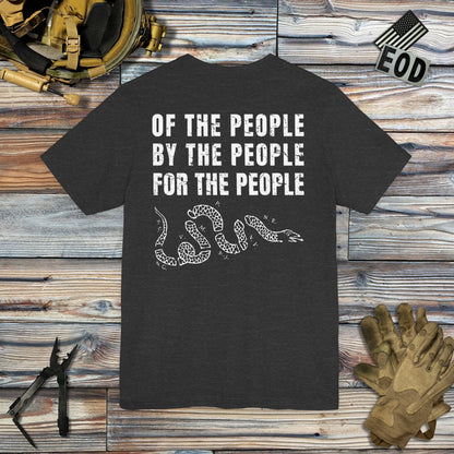 Of, By, and For the People (Back Print) T-Shirt