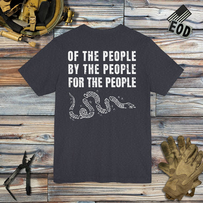 Of, By, and For the People (Back Print) T-Shirt