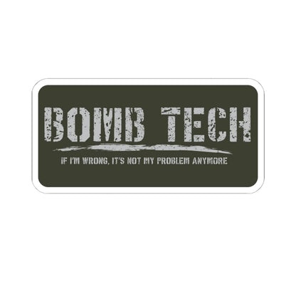 Bomb Tech Not My Problem Sticker