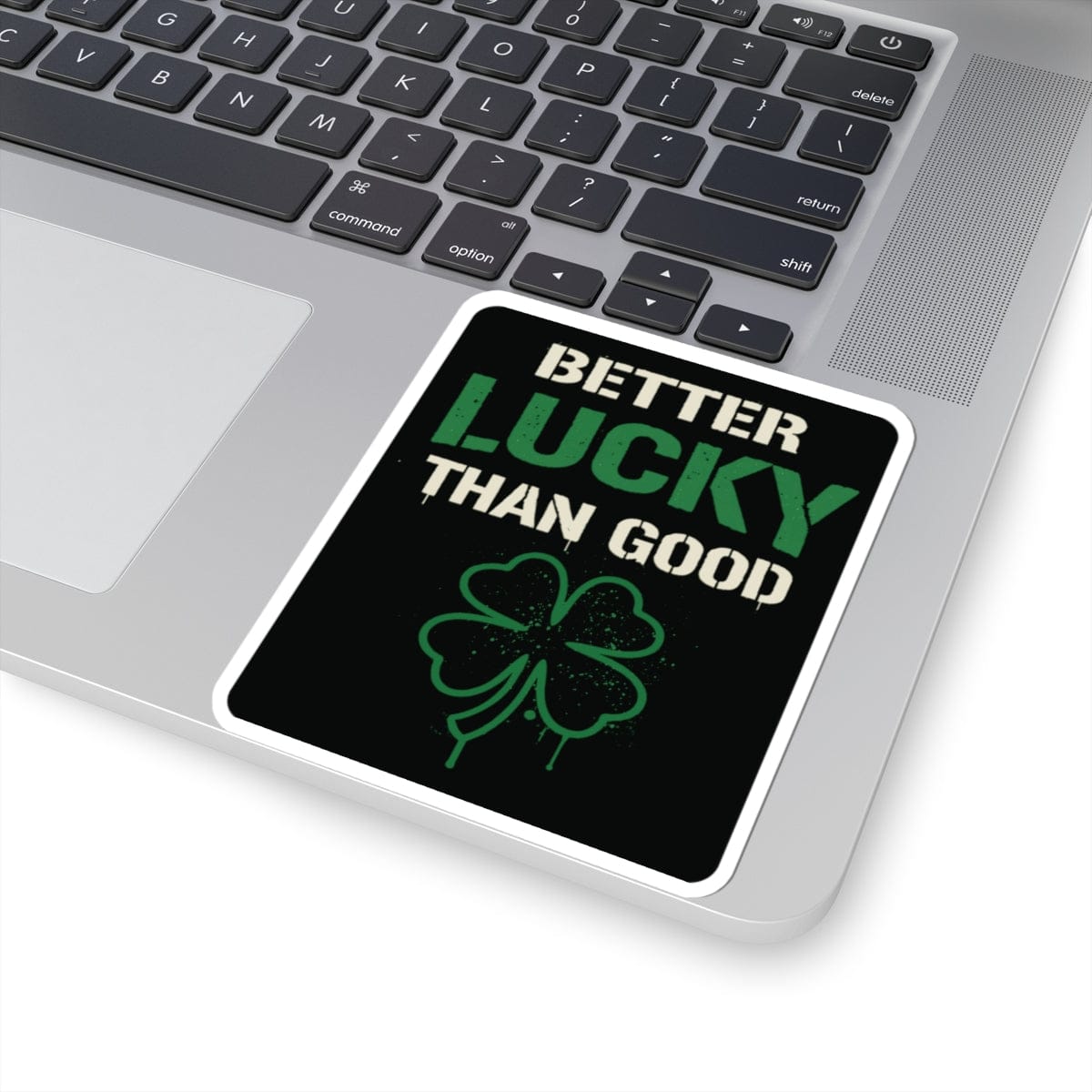 K-Factor Supply Co Better Lucky Than Good Sticker