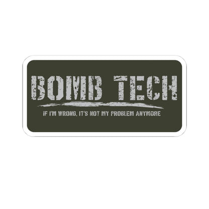 K-Factor Supply Co Bomb Tech Not My Problem Sticker 4" × 4"