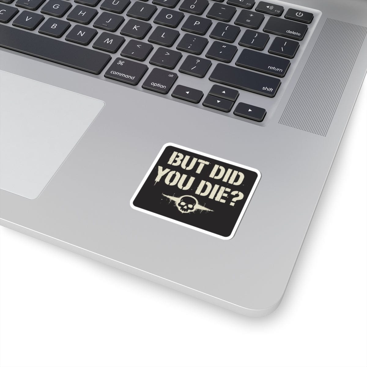 K-Factor Supply Co But Did You Die Sticker