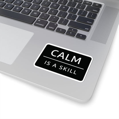 K-Factor Supply Co Calm is a Skill Sticker