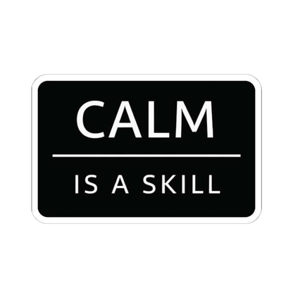 K-Factor Supply Co Calm is a Skill Sticker 6" × 6" / White