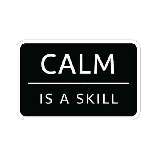 K-Factor Supply Co Calm is a Skill Sticker 6" × 6" / White