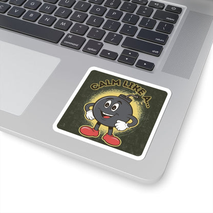 K-Factor Supply Co Calm Like a Bomb Sticker