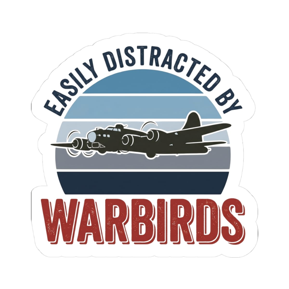 K-Factor Supply Co Easily Distracted by Warbirds Sticker 3" × 3"