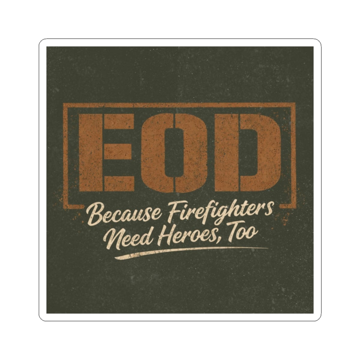 K-Factor Supply Co EOD: Heroes Sticker 2" × 2"