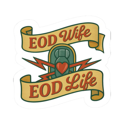K-Factor Supply Co EOD Wife EOD Life Sticker 2" × 2"