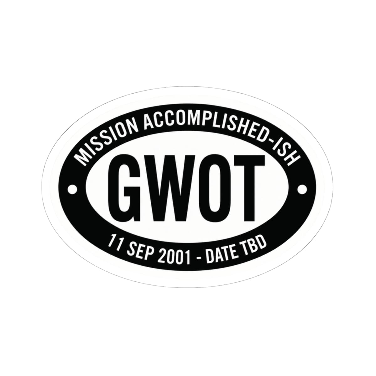 K-Factor Supply Co GWOT Mission Accomplished-ish Sticker 4" × 4" / White