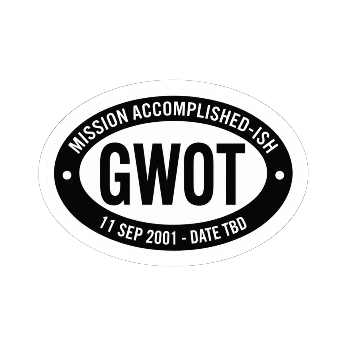 K-Factor Supply Co GWOT Mission Accomplished-ish Sticker 6" × 6" / White