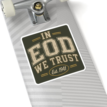 K-Factor Supply Co In EOD We Trust Sticker