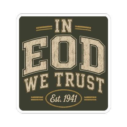 K-Factor Supply Co In EOD We Trust Sticker 4" × 4"