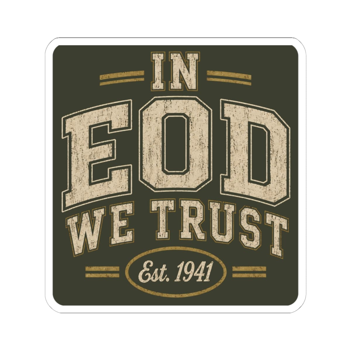 K-Factor Supply Co In EOD We Trust Sticker 6" × 6"