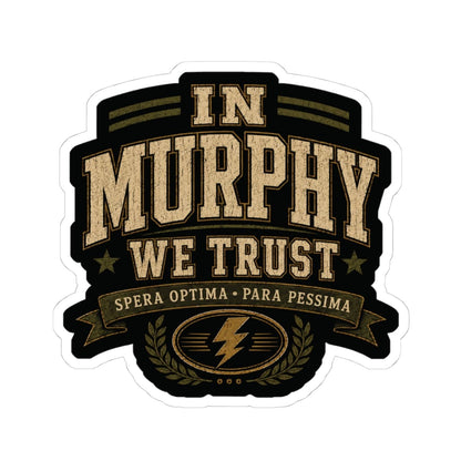 K-Factor Supply Co In Murphy We Trust Sticker 4" × 4"