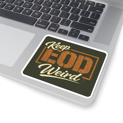 K-Factor Supply Co Keep EOD Weird Sticker
