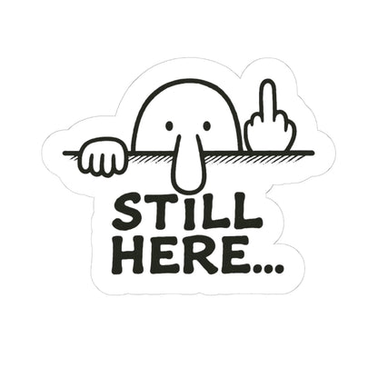 K-Factor Supply Co Kilroy - Still Here Sticker 6" × 6"