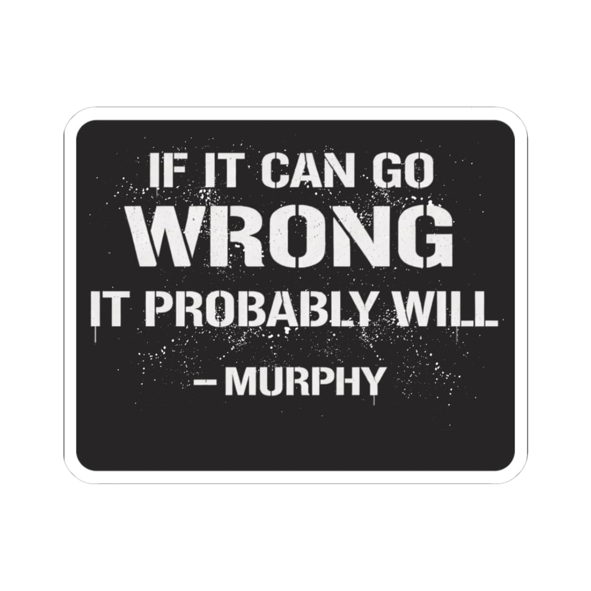 K-Factor Supply Co Murphy's Law Sticker 3" × 3"