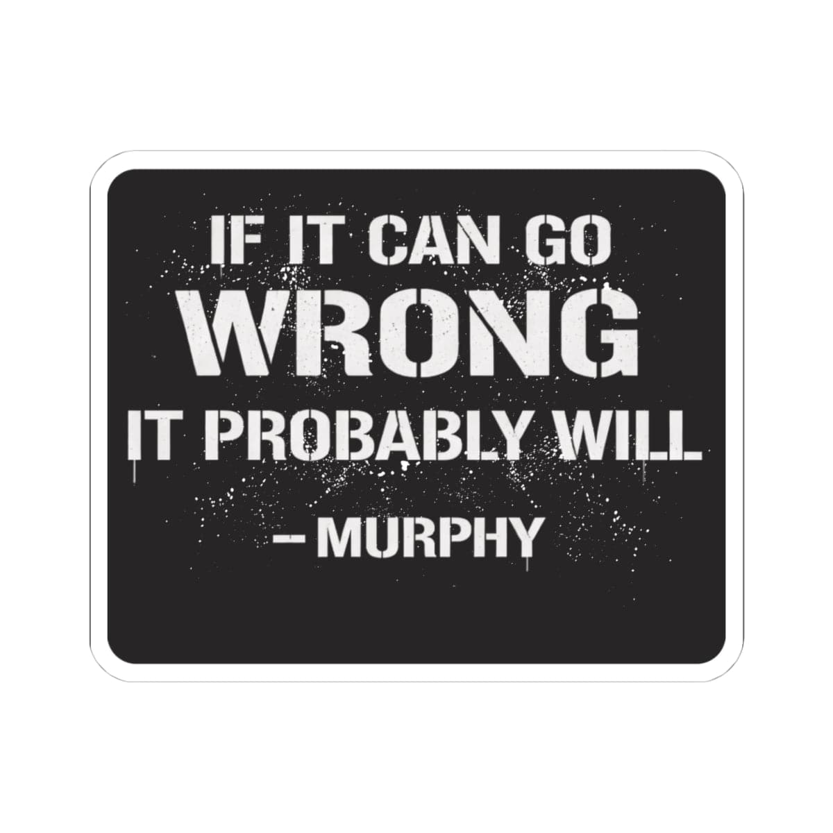 K-Factor Supply Co Murphy's Law Sticker 4" × 4"