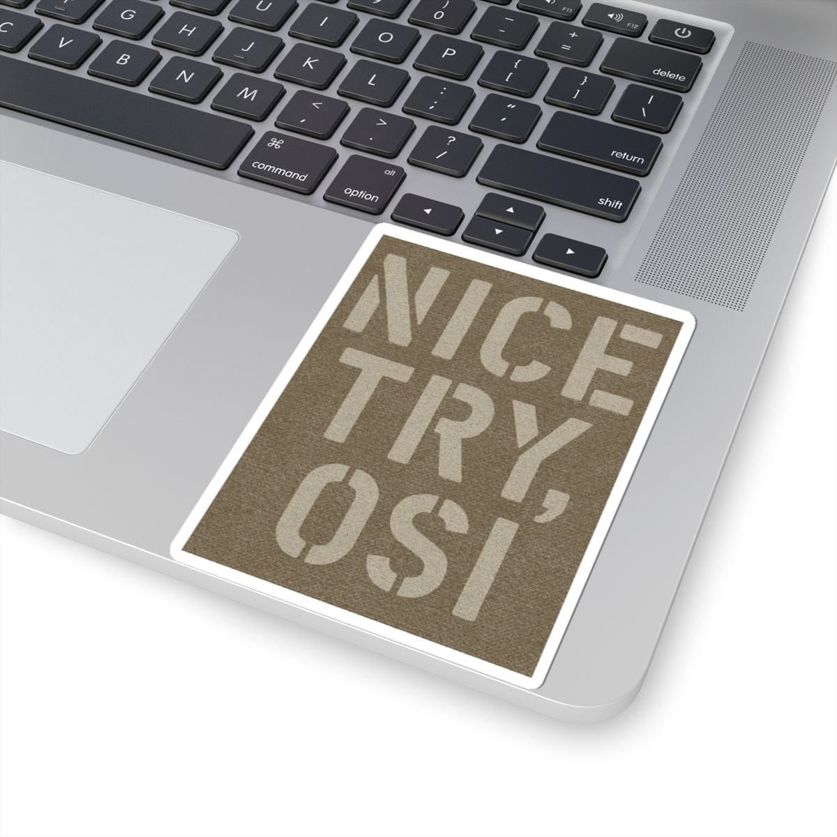 K-Factor Supply Co Nice Try OSI Sticker
