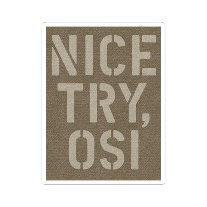 K-Factor Supply Co Nice Try OSI Sticker 3" × 3"