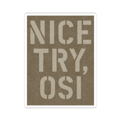 K-Factor Supply Co Nice Try OSI Sticker 4" × 4"