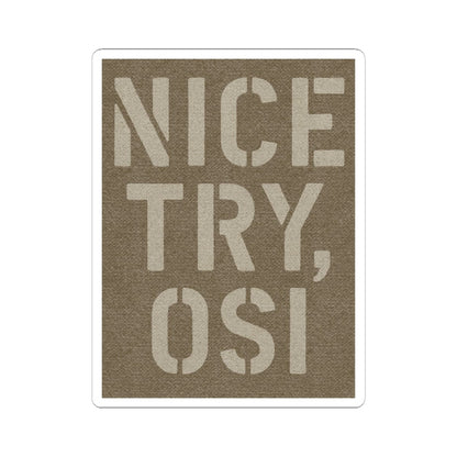 K-Factor Supply Co Nice Try OSI Sticker 6" × 6"