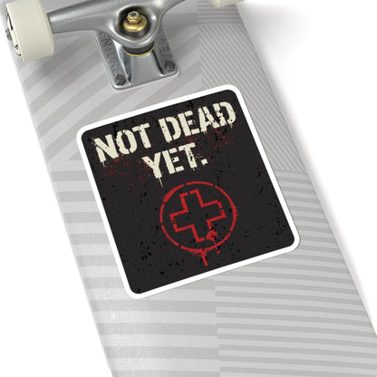 K-Factor Supply Co Not Dead Yet Sticker
