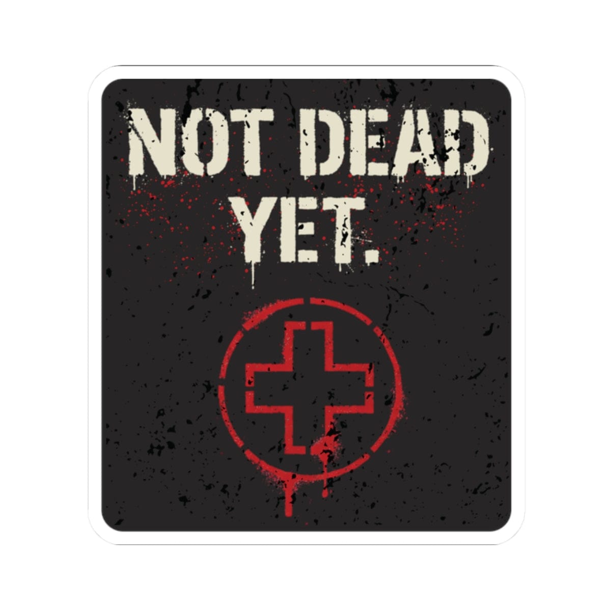 K-Factor Supply Co Not Dead Yet Sticker 2" × 2"