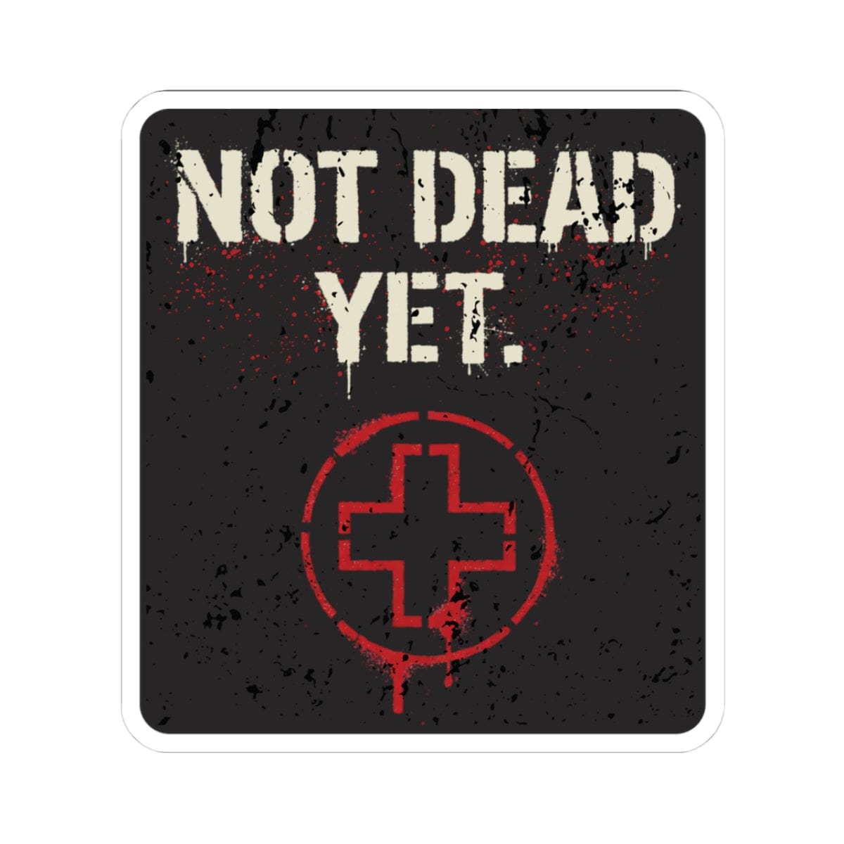 K-Factor Supply Co Not Dead Yet Sticker 3" × 3"