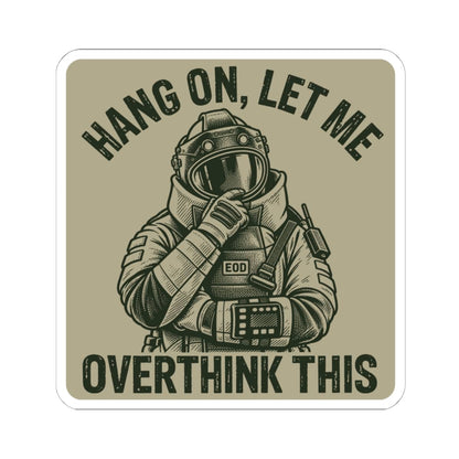 K-Factor Supply Co Overthinking It Sticker 6" × 6"