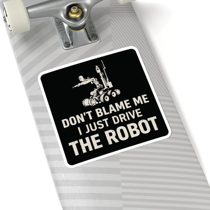 K-Factor Supply Co P3-Don't Blame Me Sticker