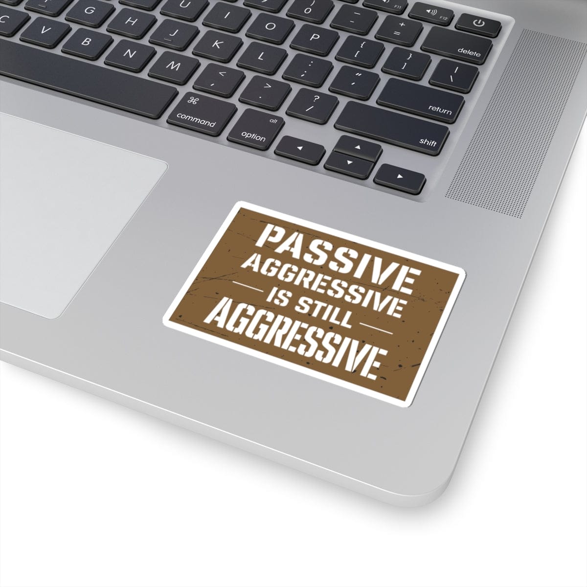K-Factor Supply Co Passive Aggressive Sticker