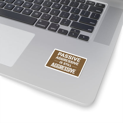K-Factor Supply Co Passive Aggressive Sticker