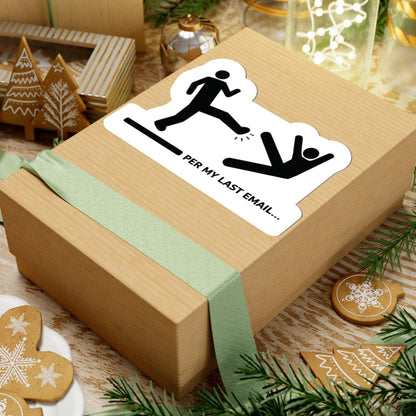 K-Factor Supply Co Per My Last Email Sticker