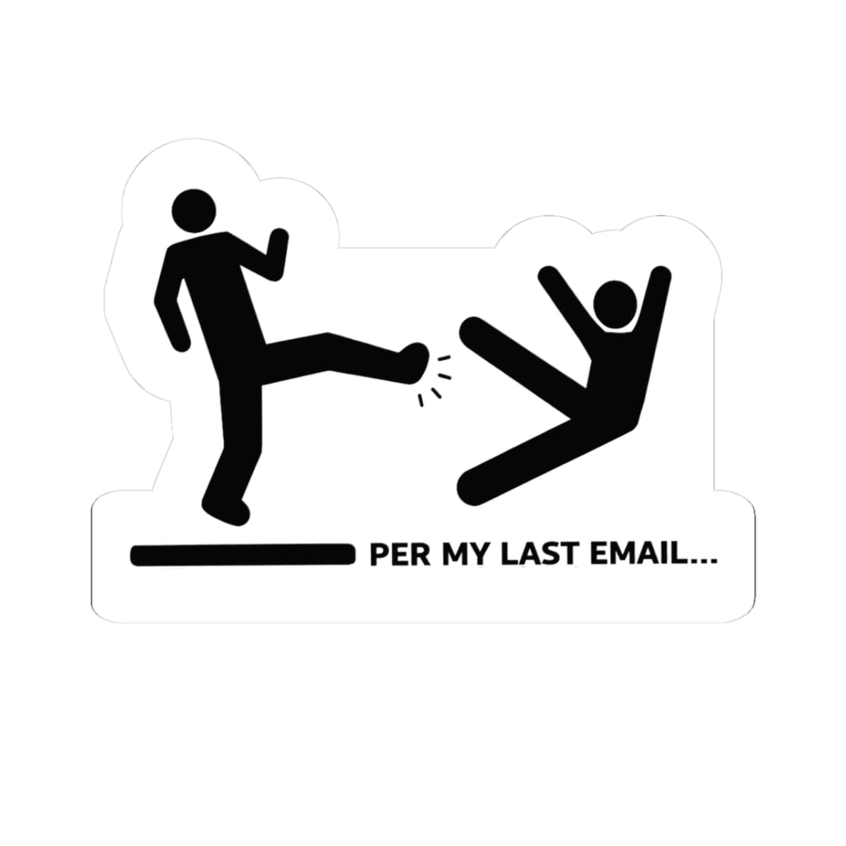 K-Factor Supply Co Per My Last Email Sticker 3" × 3"