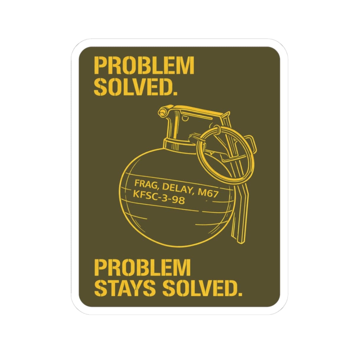 K-Factor Supply Co Problem Solved Mk 1 Mod 2 Sticker 3" × 3"