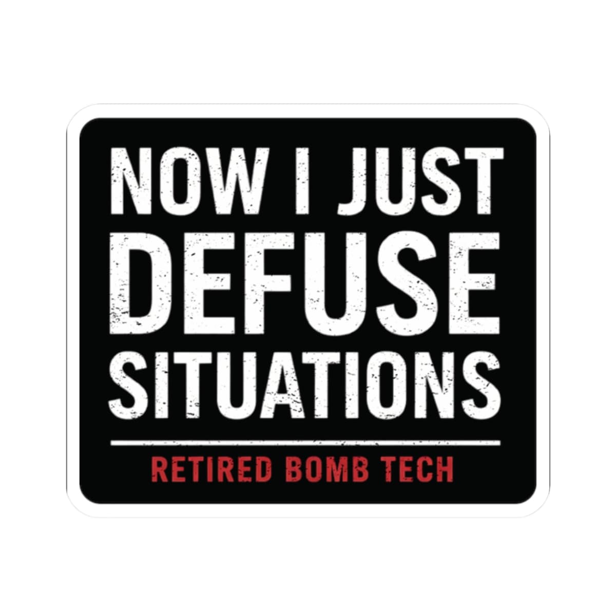 K-Factor Supply Co Retired Bomb Tech - Defuse Sticker 2" × 2"