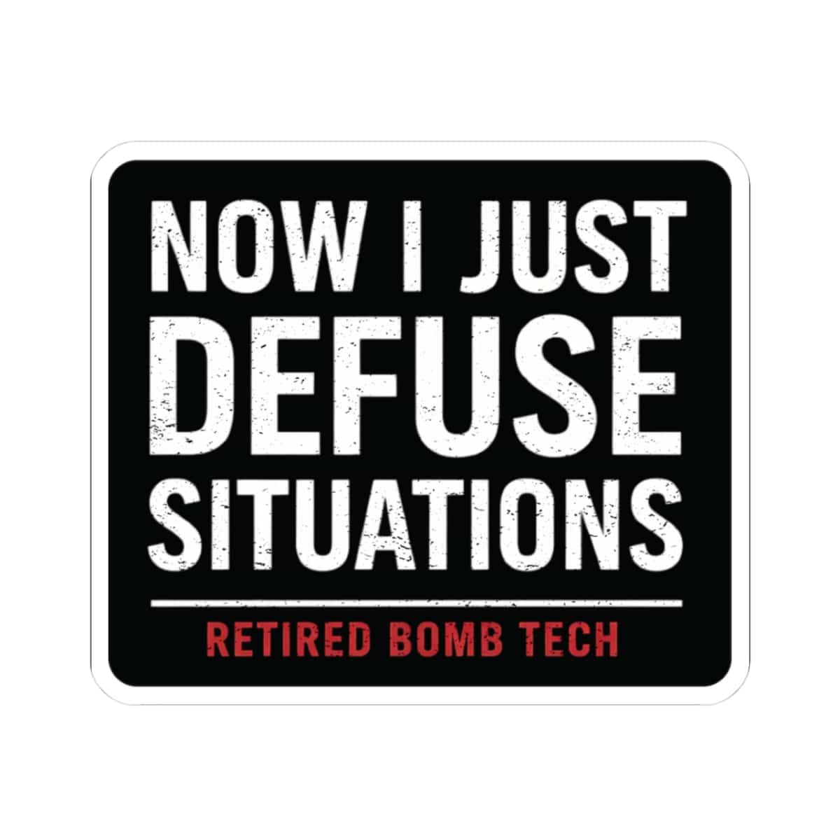 K-Factor Supply Co Retired Bomb Tech - Defuse Sticker 3" × 3"
