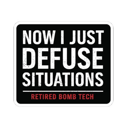 K-Factor Supply Co Retired Bomb Tech - Defuse Sticker 4" × 4"