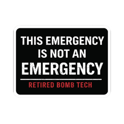 K-Factor Supply Co Retired Bomb Tech - Emergency Sticker 2" × 2"